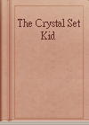 The Crystal Set Kid