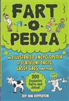 Fart-O-Pedia：An Illustrated Encyclopedia of Flatulent Facts, Gassy Gags, and Morei