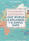 Prisoners of Geography Our World Explained in 12 Simple Maps