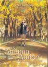 An Autumn in Amber  : A Zeroo-Second Journey